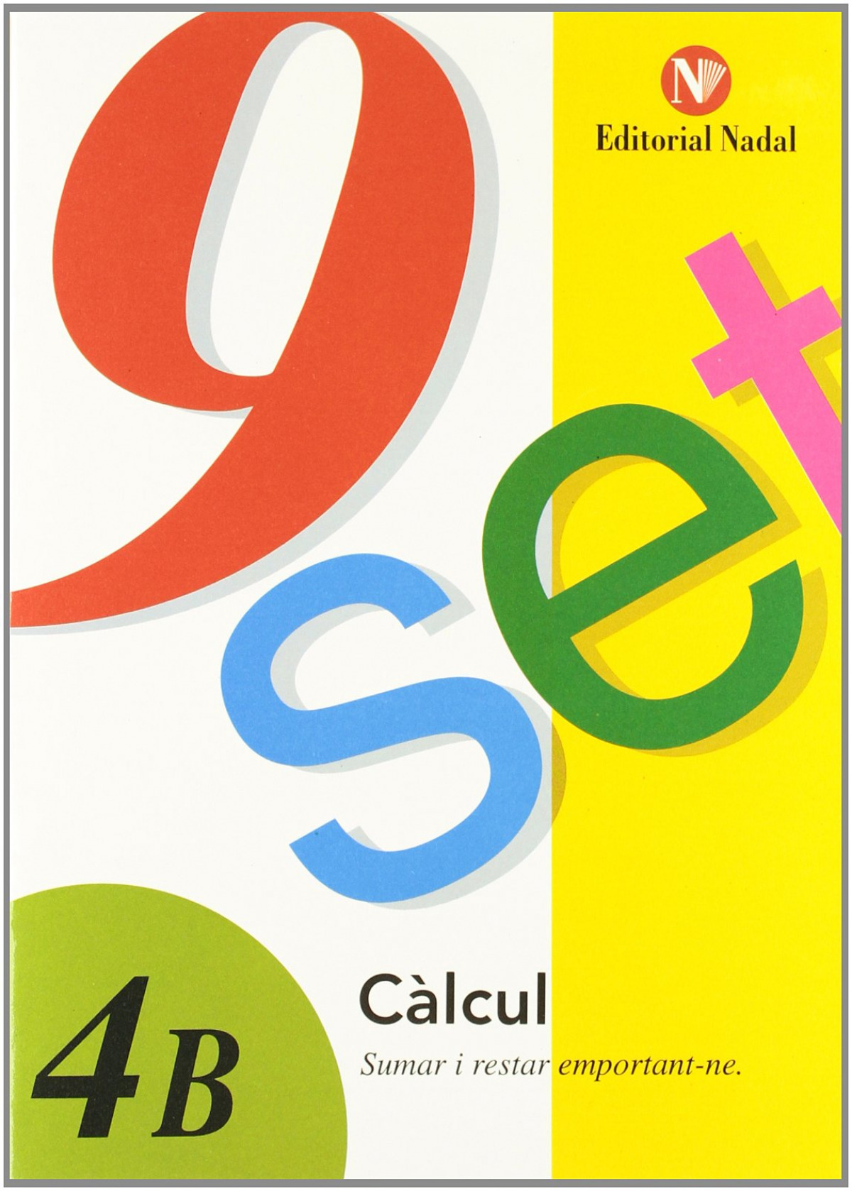 Nou-set 4B	sumar i restar emportant-ne